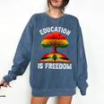 History Education Is Freedom Books Black History Comfort Colors Sweatshirt Blue Jean History Education Is Freedom Books Black History Comfort Colors Sweatshirt Blue Jean