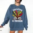 History Education Is Freedom Books Black History Premium Tri-Blend Comfort Colors Sweatshirt Blue Jean