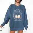 You Had Me At Trigger Warning Dark Romance Skeleton Book Comfort Colors Sweatshirt Blue Jean