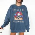 You Had Me At Trigger Warning Smut Books Dark Romance Skull Comfort Colors Sweatshirt Blue Jean