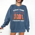 When I Think About Books I Touch My Shelf Bookworm Lovers Comfort Colors Sweatshirt Blue Jean