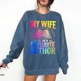 My Wife Is My Favorite Author Book Writer Writing Husband Comfort Colors Sweatshirt Blue Jean