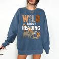 Wild About Reading Book Reader Book Nerd Book Reading Lover Premium Tri-Blend Comfort Colors Sweatshirt Blue Jean