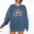 Wild About Reading Books Reader Lover Librarian Bookworm Comfort Colors Sweatshirt Blue Jean