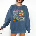 A Woman Cannot Survive On Books Alone She Also Needs Yarn Comfort Colors Sweatshirt Blue Jean A Woman Cannot Survive On Books Alone She Also Needs Yarn Comfort Colors Sweatshirt Blue Jean
