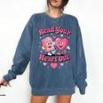 Women's Book Lover Read Your Heart Out Teacher Kids Valentines Comfort Colors Sweatshirt Blue Jean Women's Book Lover Read Your Heart Out Teacher Kids Valentines Comfort Colors Sweatshirt Blue Jean