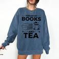 Women's Fueled By Books And Tea Book Lover Bookworm Reading Books Comfort Colors Sweatshirt Blue Jean Women's Fueled By Books And Tea Book Lover Bookworm Reading Books Comfort Colors Sweatshirt Blue Jean