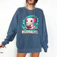 Women's Readsolotl Kawaii Axolotl Reading Book Lover Comfort Colors Sweatshirt Blue Jean