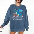 In A World Full Of Bookworms Be A Book Dragon Comfort Colors Sweatshirt Blue Jean In A World Full Of Bookworms Be A Book Dragon Comfort Colors Sweatshirt Blue Jean