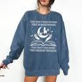 They Didn't Burn Witches They Burned Women And Ban Books Comfort Colors Sweatshirt Blue Jean They Didn't Burn Witches They Burned Women And Ban Books Comfort Colors Sweatshirt Blue Jean