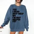 Yes I Read Self-Help No I’m Not Helped Yet Book Lover Comfort Colors Sweatshirt Blue Jean Yes I Read Self-Help No I’m Not Helped Yet Book Lover Comfort Colors Sweatshirt Blue Jean