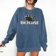 Ew People Cat Anti Social Introvert Comfort Colors Sweatshirt Denim Ew People Cat Anti Social Introvert Comfort Colors Sweatshirt Denim