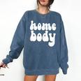 Homebody Introvert I Want To Stay Home Quiet Please Comfort Colors Sweatshirt Denim Homebody Introvert I Want To Stay Home Quiet Please Comfort Colors Sweatshirt Denim