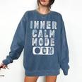 Inner Calm Mode On Introvert Saying Comfort Colors Sweatshirt Denim