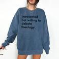 Theology Introvert Christian Conversation Starters Comfort Colors Sweatshirt Denim