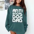 Anti-Social Dog Dad Quote For Anti Social Introvert Persons Comfort Colors Sweatshirt Blue Spruce