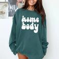 Homebody Introvert I Want To Stay Home Quiet Please Comfort Colors Sweatshirt Blue Spruce
