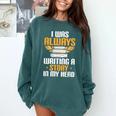 Always Writing A Story In My Head Book Writer Author Comfort Colors Sweatshirt Chalky Mint Always Writing A Story In My Head Book Writer Author Comfort Colors Sweatshirt Chalky Mint