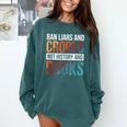 Ban Liars And Crooks Not History And Books Comfort Colors Sweatshirt Chalky Mint Ban Liars And Crooks Not History And Books Comfort Colors Sweatshirt Chalky Mint