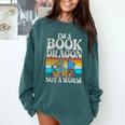 Im a Book Dragon Not a Worm Dragon Comfort Colors Sweatshirt Chalky Mint