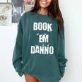 Book 'Em Danno Comfort Colors Sweatshirt Chalky Mint