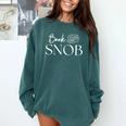 Book Snob Proud Literary Enthusiast Book Lover Comfort Colors Sweatshirt Chalky Mint