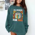 All Booked For Fall Book Pumpkin Autumn Thanksgiving Teacher Comfort Colors Sweatshirt Chalky Mint All Booked For Fall Book Pumpkin Autumn Thanksgiving Teacher Comfort Colors Sweatshirt Chalky Mint