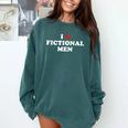 Bookish Quote Reading Lover I Love Fictional Men Comfort Colors Sweatshirt Chalky Mint