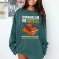 Bookmarks Are For Quitters Book Lover Saying Comfort Colors Sweatshirt Chalky Mint Bookmarks Are For Quitters Book Lover Saying Comfort Colors Sweatshirt Chalky Mint