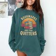 Bookmarks Are For Quitters Reading Book Lovers Comfort Colors Sweatshirt Chalky Mint Bookmarks Are For Quitters Reading Book Lovers Comfort Colors Sweatshirt Chalky Mint