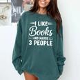 I Like Books And Maybe 3 People Comfort Colors Sweatshirt Chalky Mint