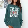 You Can Never Have Too Many Books Reading Lover Outfit Comfort Colors Sweatshirt Chalky Mint