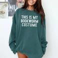 This Is My Bookworm Costume Halloween Easy Book Reading Comfort Colors Sweatshirt Chalky Mint This Is My Bookworm Costume Halloween Easy Book Reading Comfort Colors Sweatshirt Chalky Mint