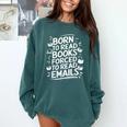 Born To Read Books Forced To Read Emails Bookish Comfort Colors Sweatshirt Chalky Mint Born To Read Books Forced To Read Emails Bookish Comfort Colors Sweatshirt Chalky Mint