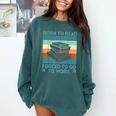 Born To Read Go Work Book Reading Librarian Men Women Comfort Colors Sweatshirt Chalky Mint Born To Read Go Work Book Reading Librarian Men Women Comfort Colors Sweatshirt Chalky Mint