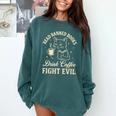 Cat Read Banned Books Drink Coffee Fight Evil Comfort Colors Sweatshirt Chalky Mint Cat Read Banned Books Drink Coffee Fight Evil Comfort Colors Sweatshirt Chalky Mint