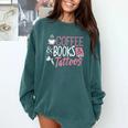 Coffee Lover Shirt Coffee And Books And Tattoos Men Women Comfort Colors Sweatshirt Chalky Mint Coffee Lover Shirt Coffee And Books And Tattoos Men Women Comfort Colors Sweatshirt Chalky Mint