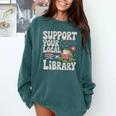 Cute Frog Support Your Local Library Librarian Book Lover Comfort Colors Sweatshirt Chalky Mint