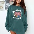 Dogs Books And Yarn Crocheting Comfort Colors Sweatshirt Chalky Mint