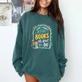 I Don't Always Read Books Oh Wait Yes I Do Readers Comfort Colors Sweatshirt Chalky Mint I Don't Always Read Books Oh Wait Yes I Do Readers Comfort Colors Sweatshirt Chalky Mint