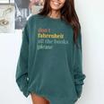 Don't Fahrenheit The Books Comfort Colors Sweatshirt Chalky Mint