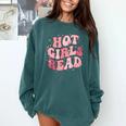 Hot Girls Read Cute Book Lover Reading Club Comfort Colors Sweatshirt Chalky Mint Hot Girls Read Cute Book Lover Reading Club Comfort Colors Sweatshirt Chalky Mint
