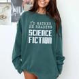 I'd Rather Be Reading Science Fiction Sci Fi Book Reader Comfort Colors Sweatshirt Chalky Mint I'd Rather Be Reading Science Fiction Sci Fi Book Reader Comfort Colors Sweatshirt Chalky Mint