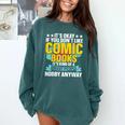 Its Okay If You Dont Like Comic Books Comfort Colors Sweatshirt Chalky Mint
