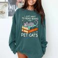 I Just Want To Read Books And Pet Cats Bookish Bookworm Comfort Colors Sweatshirt Chalky Mint