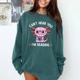 Kawaii Axolotl Can't Hear You I'm Reading Book Lover Comfort Colors Sweatshirt Chalky Mint