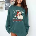 He Knows What You'Ve Been Reading Book Lover Women Santa Comfort Colors Sweatshirt Chalky Mint