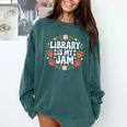 Library Is My Jam Librarian Book Lover Strawberry Comfort Colors Sweatshirt Chalky Mint