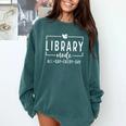Library Mode All Day Every Day Book Lover Comfort Colors Sweatshirt Chalky Mint Library Mode All Day Every Day Book Lover Comfort Colors Sweatshirt Chalky Mint