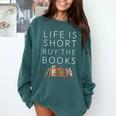 Life Is Short Buy Books Quote For Bookworms Comfort Colors Sweatshirt Chalky Mint Life Is Short Buy Books Quote For Bookworms Comfort Colors Sweatshirt Chalky Mint